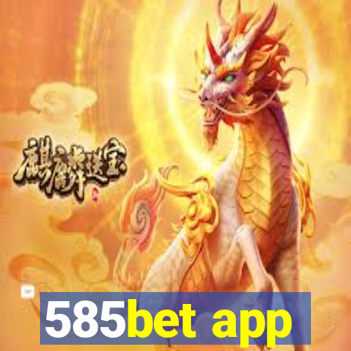 585bet app